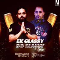 Ek Glassy Do Glassy - Bollywood Brothers &amp; DJ Sunny Gera by MP3Virus Official