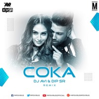 Coka (Sukh-E &amp; Muzical Doctorz) - DJ Avi Slg &amp; Dip SR Remix by MP3Virus Official