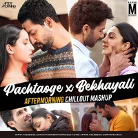 Pachtaoge x Bekhayali (Chillout Mashup) - Aftermorning by MP3Virus Official
