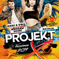 Energy 2000 (Katowice) - PROJECT X ☆ DZIKI &amp; EWA - NATALIA ☆ Środa (19.06.2019) up by PRAWY by Mr Right
