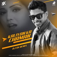 Kaliyon Ka Chaman (Remix) - DJ SK by DJ SK