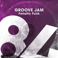 Groove Jam (Club Mix) by Fanatic Funk