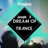 Dream Of Trance vol.93 Mixed By Joseph B by Joseph B