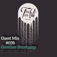 The 1064s Deep Show #038 Guest Mix by Gunther Bergkamp by The 1064's Deep Show