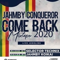 JAHMBY CONQUEROR COMEBACK MIXTAPE 2020 by Selector Technix