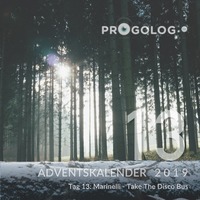 Marinelli - Take The Disco Bus [progoak19] by Progolog Adventskalender [progoak21]