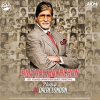 Amitabh Bachchan Mashup - DJ Dalal London by DJ Dalal London
