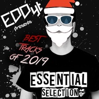 Essential Selection (#Best Tracks Of 2019) by Eddy.T's Essential Selection RadioShow