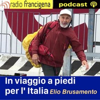 In viaggio a piedi per l' Italia | Elio Brusamento