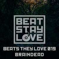 Beats they love 019 by Braindead by Beat.Stay.Love