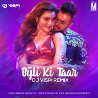 Tony Kakkar - Bijli Ki Taar (Remix) - DJ Vispi by MP3Virus Official