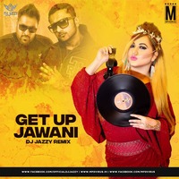 Get Up Jawani (Remix) - DJ Jazzy by MP3Virus Official