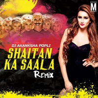 Shaitan Ka Sala - Bala (Remix) - DJ Akanksha Popli by MP3Virus Official