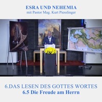 6.5 Die Freude am Herrn - DAS LESEN DES WORTES GOTTES | Pastor Mag. Kurt Piesslinger by Weisheiten der Bibel