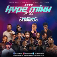 HYPE MIXX VOL 69 2020 DJ BUNDUKI by Dj Bunduki
