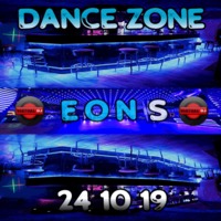Eon-S - Dance Zone 24 10 19 by EON-S