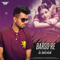 Barso Re (Remix) - DJ Baichun by AIDL Official™