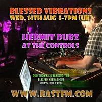 Blessed Vibrations 82 // Special guest: Hermit Dubz with a live dub session by Dub Thomas