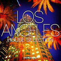 Los Angeles House Selection. by DiCrivero Dj