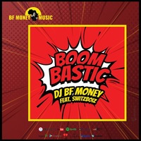 DJ BF MONEY FT SWITZBOIZ//BOOMBASTIC ( Bf Money Music) by DJ BF MONEY
