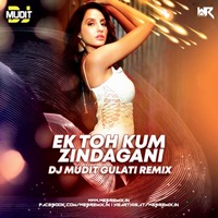 EK TOH KUM ZINDGANI REMIX - DJ MUDIT GULATI by WR Records