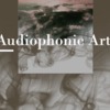 Audiophonic Art