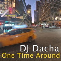 DJ Dacha - One Time Around - DL170 by DJ Dacha NYC