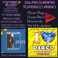 314 Programa Topdisco Radio - Music Play I Love Disco Diamonds Vol 14 in session - Funkytown - 90mania - 04.03.2020 by Topdisco Radio