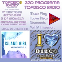 320 Programa Topdisco Radio Music Play I Love Disco Diamonds Vol.19 In  Session- Funkytown- 90mania – 22.04.2020 by Topdisco Radio