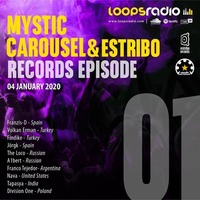 Mystic Carousel Records & Estribo Records Episode 001 -  Loops Radio