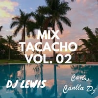 Mix Tacacho Vol 02 by Carlos Canlla Dj