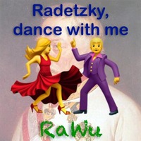 Radetzky, dance with me (Full Orchestral Version) by RaWu