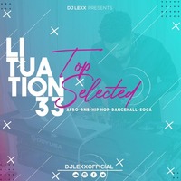 DJ LEXX - LITUATION 033 || TOP SELECTED (avril 2020) by Djlexxofficial