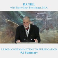 9.6 Summary - FROM CONTAMINATION TO PURIFICATION | Pastor Kurt Piesslinger, M.A. by FulfilledDesire