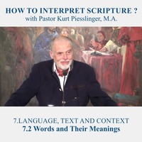 7.2 Words and Their Meanings - LANGUAGE, TEXT AND CONTEXT | Pastor Kurt Piesslinger, M.A. by FulfilledDesire