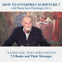 7.5 Books and Their Messages - LANGUAGE, TEXT AND CONTEXT | Pastor Kurt Piesslinger, M.A. by FulfilledDesire