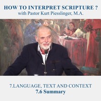 7.6 Summary - LANGUAGE, TEXT AND CONTEXT | Pastor Kurt Piesslinger, M.A. by FulfilledDesire