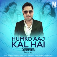Humko Aaj Kal Hai (Tapori Mix) - DJ Amit B by MP3Virus Official