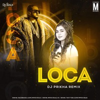 Loca (Remix) - DJ Prikha by MP3Virus Official