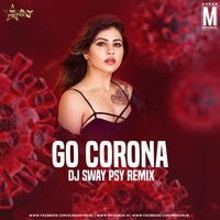 Go Corona (PSY Remix) - DJ Sway by MP3Virus Official