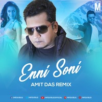 Enni Soni (Remix) - Amit Das by MP3Virus Official