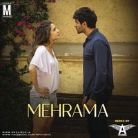 Mehrama (Remix) - DJ Angel by MP3Virus Official
