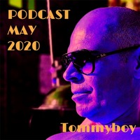 Podcast May 2020 by TommyBoy by DABEDOO - TOMMYBOY