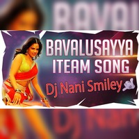Bavalu Sayya Iteam Song Remix By Dj Nani Smiley[newdjsworld.in] by MUSIC