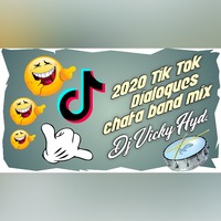 2020 Tiktok Dialogues Chatal Band Remix Dj Vicky [NEWDJSWORLD.IN] by MUSIC