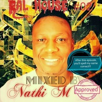 Real House #02 - Mixed by Nathi M by Nathi M