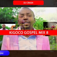 DJ Crash - Kigoco Gospel Mix 8 by qtroent