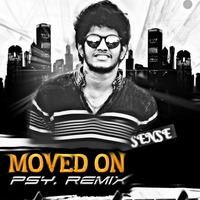 sense MOVED ON psy remix BY DJ PUNITH &amp; DJ Sukesh(hearthis.at) by OFFICALDJ KUDLA GUYS