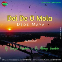 DEI DE O MOLA DEDE MAYA _ DJ SATYA KANKER X DJ ABHAY KANKER _ AKSHAY SHORI by AKSHAY SHORI