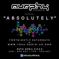 Murphy presents Trance ABSOLUTELY Show #002 on Trax Radio UK by Murphy